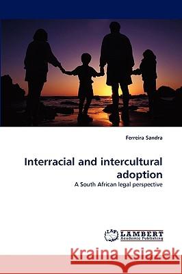 Interracial and intercultural adoption Ferreira Sandra 9783838348131 LAP Lambert Academic Publishing