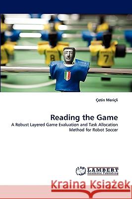 Reading the Game Etin Merili, Cetin Mericli 9783838348216 LAP Lambert Academic Publishing