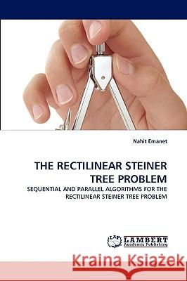 The Rectilinear Steiner Tree Problem Nahit Emanet 9783838349060 LAP Lambert Academic Publishing
