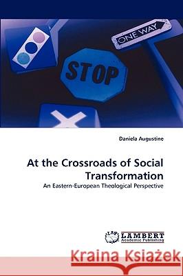 At the Crossroads of Social Transformation Daniela Augustine 9783838349497