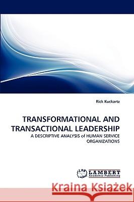 Transformational and Transactional Leadership Rick Kuckartz 9783838349978