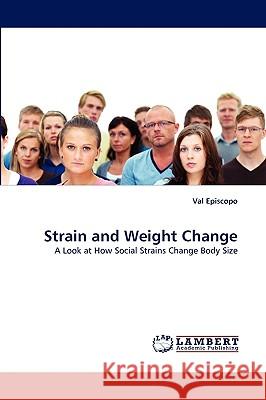 Strain and Weight Change  9783838353364 LAP Lambert Academic Publishing AG & Co KG
