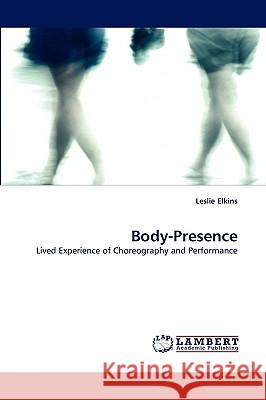 Body-Presence Leslie Elkins 9783838353449
