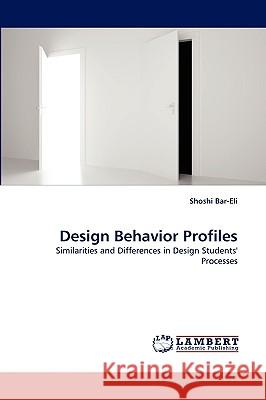 Design Behavior Profiles Shoshi Bar-Eli 9783838353890 LAP Lambert Academic Publishing