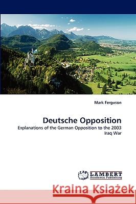 Deutsche Opposition Mark Ferguson (University of South Carolina, Columbia, USA) 9783838353951