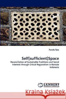 Self[sufficient]space Pawda Tjoa 9783838354873