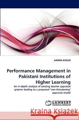 Performance Management in Pakistani Institutions of Higher Learning Aamna Khalid 9783838355023 LAP Lambert Academic Publishing