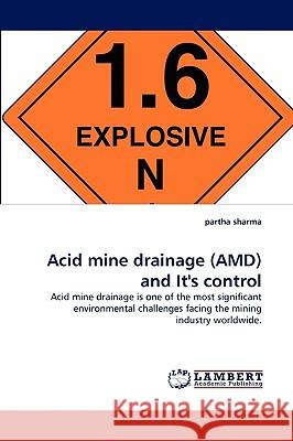 Acid mine drainage (AMD) and It's control Partha Sharma 9783838355221 LAP Lambert Academic Publishing