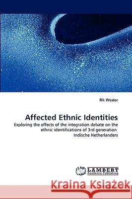 Affected Ethnic Identities Rik Wester 9783838357034 LAP Lambert Academic Publishing