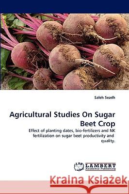 Agricultural Studies On Sugar Beet Crop Saleh Seadh 9783838357041