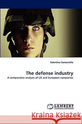 The defense industry Valentina Santaniello 9783838357232