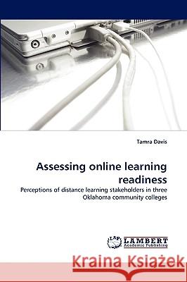 Assessing online learning readiness Tamra Davis 9783838358055 LAP Lambert Academic Publishing