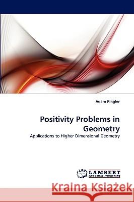 Positivity Problems in Geometry Adam Ringler 9783838359847 LAP Lambert Academic Publishing