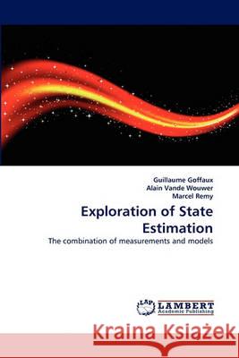 Exploration of State Estimation Guillaume Goffaux, Alain Vande Wouwer, Marcel Remy 9783838360355