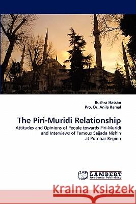The Piri-Muridi Relationship Bushra Hassan, Dr Pro Anila Kamal 9783838360928
