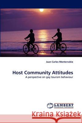 Host Community Attitudes Juan Carlos Monterrubio 9783838361901