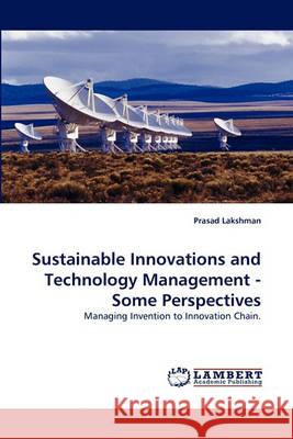 Sustainable Innovations and Technology Management - Some Perspectives Prasad Lakshman 9783838363202