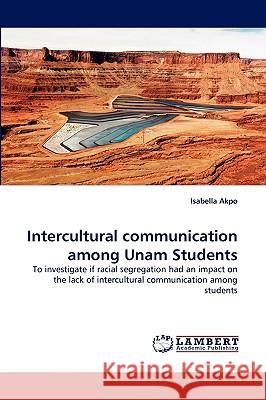 Intercultural communication among Unam Students Isabella Akpo 9783838363448 LAP Lambert Academic Publishing