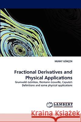 Fractional Derivatives and Physical Applications Murat Gken, Murat Gokcen 9783838365060