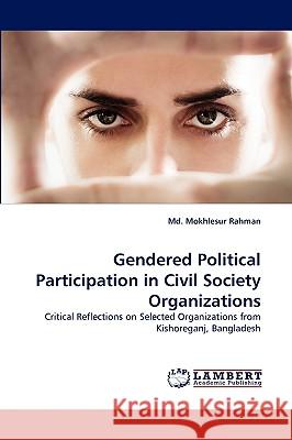 Gendered Political Participation in Civil Society Organizations  9783838365121 LAP Lambert Academic Publishing AG & Co KG