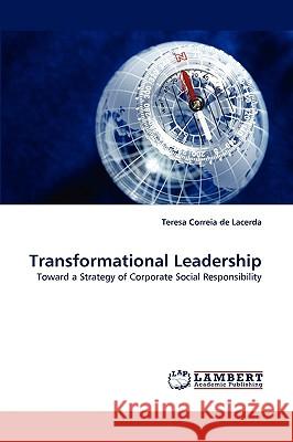 Transformational Leadership Teresa Correia De Lacerda 9783838366203