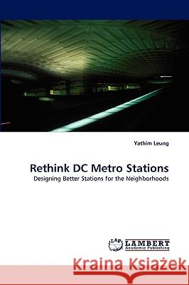 Rethink DC Metro Stations Yathim Leung 9783838366654