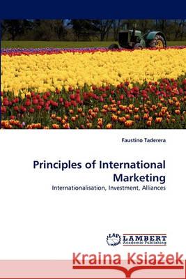 Principles of International Marketing Faustino Taderera 9783838366746