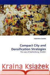 Compact City and Densification Strategies  9783838366951 LAP Lambert Academic Publishing AG & Co KG