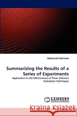 Summarizing the Results of a Series of Experiments Babatunde Olorisade 9783838367132 LAP Lambert Academic Publishing
