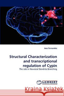 Structural Characterization and transcriptional regulation of Cypin Jose Fernandez 9783838367644