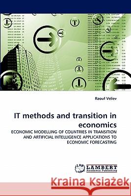 IT methods and transition in economics Veliev, Raouf 9783838368177