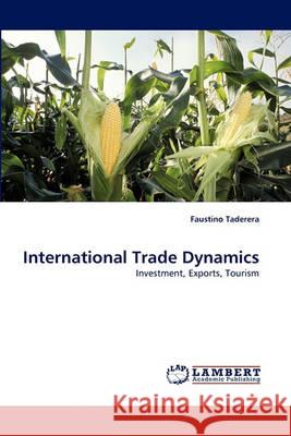 International Trade Dynamics Faustino Taderera 9783838368757