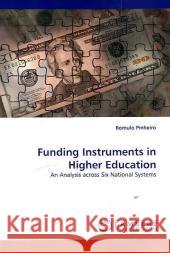Funding Instruments in Higher Education Romulo Pinheiro (University of Agder Norway) 9783838368801 LAP Lambert Academic Publishing