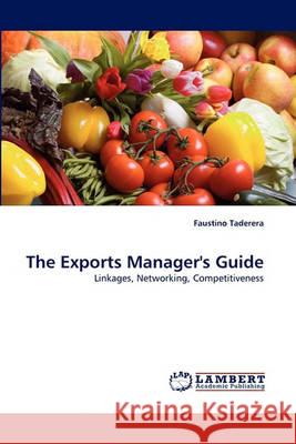 The Exports Manager's Guide Faustino Taderera 9783838369105