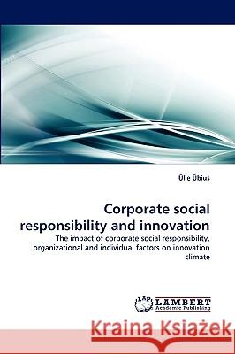 Corporate Social Responsibility and Innovation Lle Bius, Ulle Ubius 9783838369280 LAP Lambert Academic Publishing
