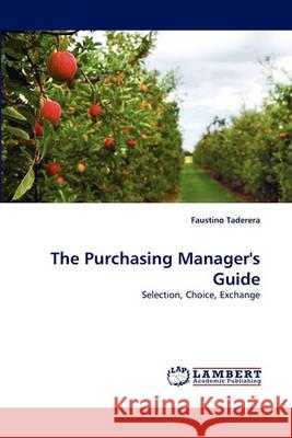 The Purchasing Manager's Guide Faustino Taderera 9783838369501