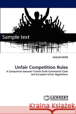 Unfair Competition Rules Caglar Gezer 9783838369822 LAP Lambert Academic Publishing
