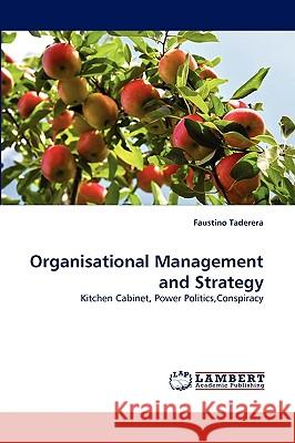 Organisational Management and Strategy Faustino Taderera 9783838370859