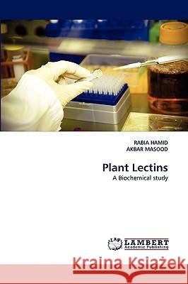 Plant Lectins Rabia Hamid, Akbar Masood 9783838371566