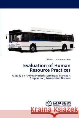 Evaluation of Human Resource Practices Tarakeswara Rao Sivvala 9783838372112 LAP Lambert Academic Publishing
