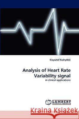 Analysis of Heart Rate Variability Signal Krzysztof Kudryski 9783838372365