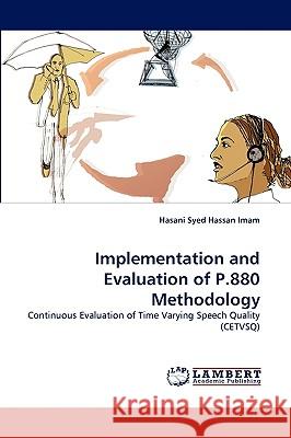 Implementation and Evaluation of P.880 Methodology Hasani Syed Hassan Imam 9783838372549