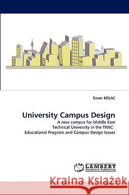 University Campus Design Enver Kolac 9783838373218 LAP Lambert Academic Publishing