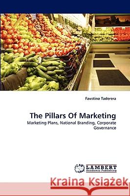 The Pillars of Marketing Faustino Taderera 9783838374383