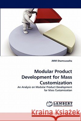 Modular Product Development for Mass Customization Ahm Shamsuzzoha (Sultan Qaboos University Oman) 9783838374857