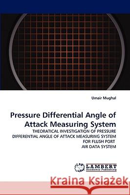 Pressure Differential Angle of Attack Measuring System Umair Mughal 9783838375304 LAP Lambert Academic Publishing