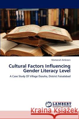 Cultural Factors Influencing Gender Literacy Level Ambreen Mamonah 9783838375359