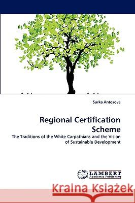 Regional Certification Scheme Sarka Antosova 9783838375861 LAP Lambert Academic Publishing