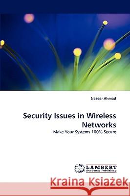 Security Issues in Wireless Networks Naseer Ahmad 9783838376073