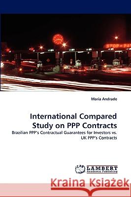 International Compared Study on PPP Contracts Maria Andrade 9783838376110 LAP Lambert Academic Publishing